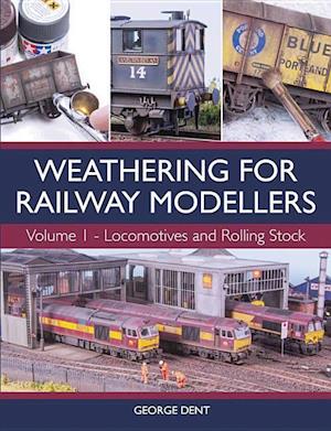 Weathering for Railway Modellers Volume 1