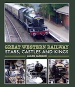 Great Western Railway Stars, Castles and Kings