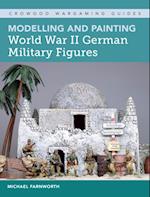 Modelling and Painting World War II German Military Figures