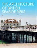 Architecture of British Seaside Piers