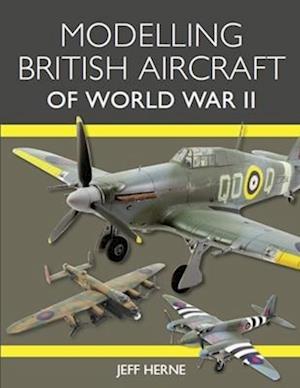 Modelling British Aircraft of World War II