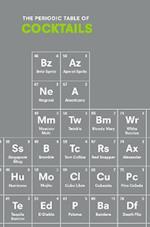 The Periodic Table of COCKTAILS