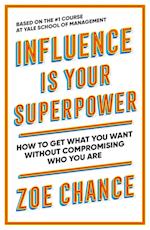Influence is Your Superpower