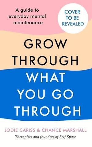 How to Grow Through What You Go Through