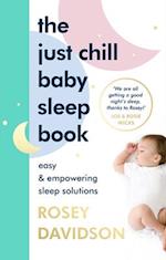 The Just Chill Baby Sleep Book