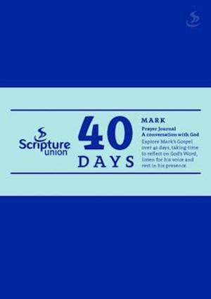 40 Days: Mark Prayer Journal