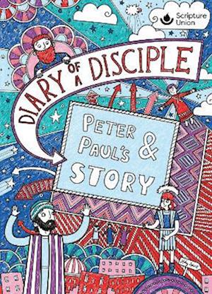 Diary of a Disciple: Peter and Paul's Story