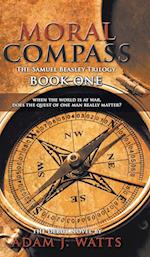 Moral Compass (the Samuel Beasley Trilogy) Book One