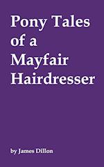 Pony Tales of a Mayfair Hairdresser