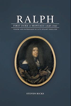 Ralph, 1st Duke of Montagu (1638-1709)