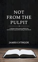 Not From The Pulpit