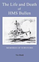 Life and Death of HMS Bullen
