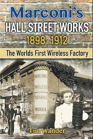 Marconi's Hall Street Works