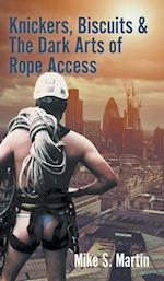 Knickers, Biscuits & The Dark Arts of Rope Access