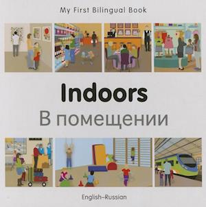 My First Bilingual Book - Indoors - Russian-english