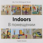 My First Bilingual Book -  Indoors (English-Russian)