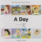 My First Bilingual Book-A Day (English-Chinese)