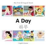 My First Bilingual Book -  A Day (English-Korean)