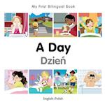 My First Bilingual Book-A Day (English-Polish)