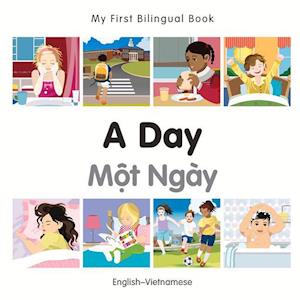 My First Bilingual Book-A Day (English-Vietnamese)