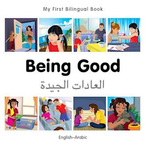 My First Bilingual Book - Being Good - Arabic-english