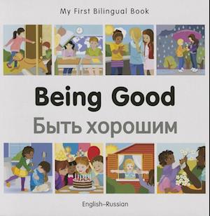 My First Bilingual Book-Being Good (English-Russian)