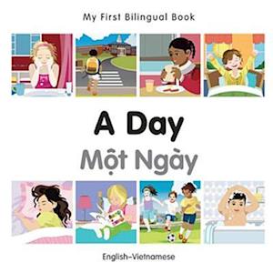 My First Bilingual Book-A Day (English-Vietnamese)