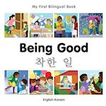 My First Bilingual Book-Being Good (English-Korean)