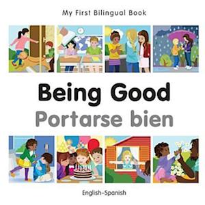 My First Bilingual Book-Being Good (English-Spanish)