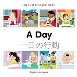 My First Bilingual Book-A Day (English-Japanese)