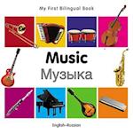 My First Bilingual Book-Music (English-Russian)