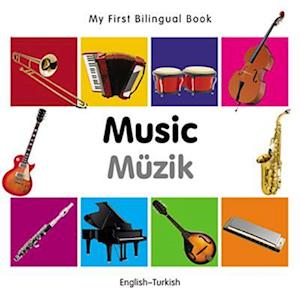 My First Bilingual Book-Music (English-Turkish)