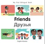 My First Bilingual Book-Friends (English-Russian)