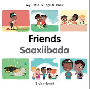 My First Bilingual Book-Friends (English-Somali)