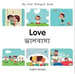 My First Bilingual Book-Love (English-Bengali)