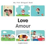 My First Bilingual Book-Love (English-French)