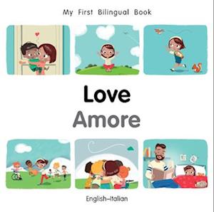 My First Bilingual Book–Love (English–Italian)