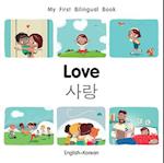 My First Bilingual Book-Love (English-Korean)