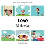 My First Bilingual Book-Love (English-Polish)