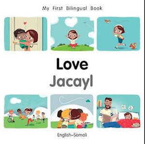 My First Bilingual Book-Love (English-Somali)