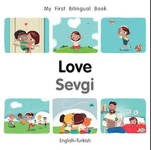 My First Bilingual Book-Love (English-Turkish)