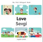 My First Bilingual Book-Love (English-Turkish)