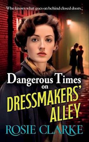 Dangerous Times on Dressmakers' Alley