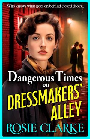 Dangerous Times on Dressmakers' Alley