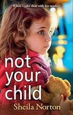 Not Your Child