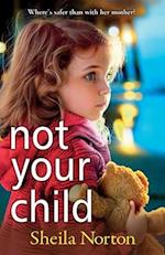 Not Your Child