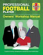 Professional Football Player Owners' Workshop Manual