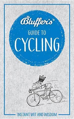 Bluffer's Guide to Cycling