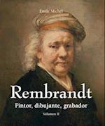 Rembrandt - Pintor, dibujante, grabador - Volumen II