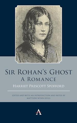 Sir Rohan’s Ghost. A Romance